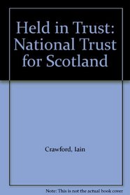 Held in Trust: The National Trust for Scotland