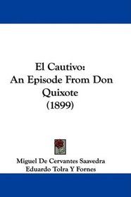 El Cautivo: An Episode From Don Quixote (1899)