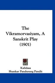The Vikramorvasiyam, A Sanskrit Play (1901) (Russian Edition)