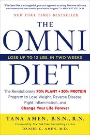 The Omni Diet: The Revolutionary 70% PLANT + 30% PROTEIN Program to Lose Weight, Reverse Disease, Fight Inflammation, and Change Your Life Forever