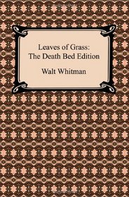 Leaves of Grass: The Death Bed Edition