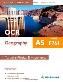 Ocr As Geography Student Guide: F761 Managing Physical Environments