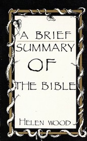 A brief summary of the Bible