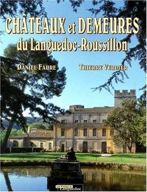 Chateaux et demeures du Languedoc-Roussillon (French Edition)