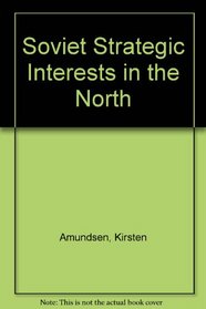 Soviet Strategic Interests in the North