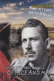 John Steinbeck's Of Mice and Men: The Story Behind... (History in Literature)