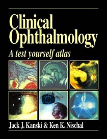 Clinical Ophthalmology: A Test Yourself Atlas