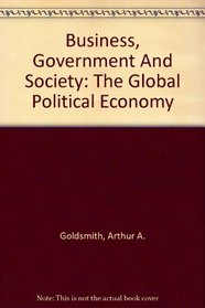 Business, Government and Society: The Global Political Economy
