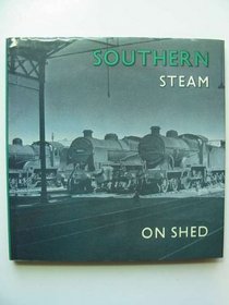 Southern Steam on Shed