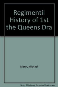 Regimentil History of 1st the Queens Dra