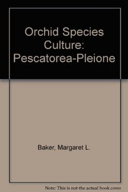 Orchid Species Culture: Volume 1: Pescatorea, Paius, Pholidota, Phragmipedium, and Pleione: Volume 1: Pescatorea, Paius, Pholidota, Phragmipedium, and Pleione (Orchid Species Culture)