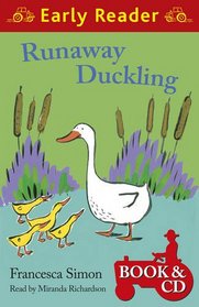 Runaway Duckling. by Francesca Simon (Early Reader Book & CD)