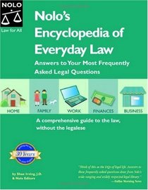 Nolo's Encyclopedia Of Everyday Law: Answers To Your Most Frequently Asked Legal Questions