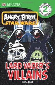 DK Readers L2: Angry Birds Star Wars: Lard Vader's Villains