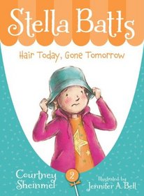 Stella Batts: Hair Today, Gone Tomorrow