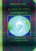 A Tale of Two Continents : A Physicist's Life in a Turbulent World