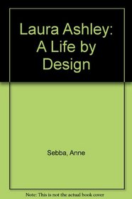 Laura Ashley: a Life by Design