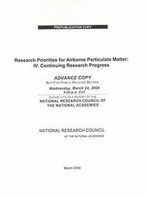 Research Priorities for Airborne Particulate Matter: IV. Continuing Research Progress