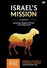 Israel's Mission Discovery Guide with DVD: A Kingdom of Priests in a Prodigal World (That the World May Know)