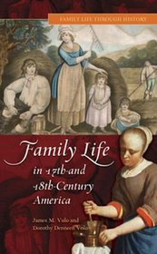 Family Life in 17th- and 18th-Century America (Family Life through History)