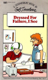 Dressed for Failure, I See (Doonesbury Books)