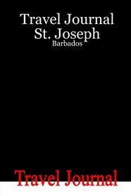Travel Journal St. Joseph  -  Barbados