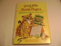 Quick Wits and Nimble Fingers
