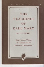 The Teachings of Karl Marx (Little Lenin library)