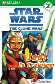 Star Wars: The Clone Wars: Jedi in Training (DK READERS)