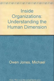 Inside Organizations : Understanding the Human Dimension