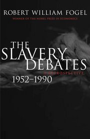 The Slavery Debates, 1952-1990: A Retrospective (Walter Lynwood Fleming Lectures in Southern History)