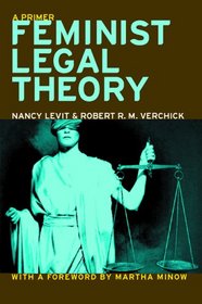 Feminist Legal Theory: A Primer (Critical America)