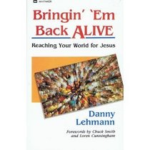 Bringin' Em Back Alive: Reaching Your World for Jesus
