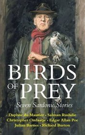 Birds of Prey: Seven Sardonic Stories