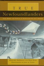 True Newfoundlanders: Early Homes and Families of Newfoundland and Labrador