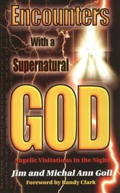 Encounters With a Supernatural God: Angelic Visitations in the Night