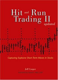 Hit and Run Trading II: Capturing Explosive Short-Term Moves in Stocks, Updated