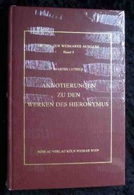 Annotierungen zu den Werken des Hieronymus (Archiv zur Weimarer Ausgabe der Werke Martin Luthers) (Latin Edition)