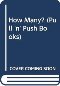 How Many? (Pull 'n' Push Books)
