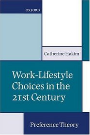 Work-Lifestyle Choices in the 21st Century: Preference Theory