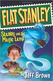 Flat Stanley and the Magic Lamp (Flat Stanley, Bk 2)
