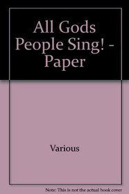 All Gods People Sing! - Paper