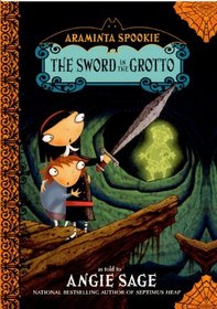 The Sword In The Grotto (Araminta Spookie)