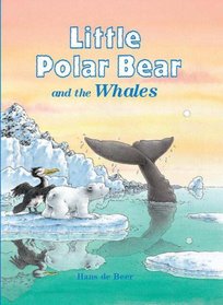 Little Polar Bear and the Whales (Little Polar Bear (Hardcover))