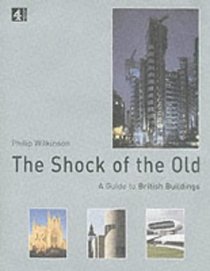 The Shock of the Old: A Guide to British Buildings
