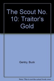 Traitor's Gold (Scout, Bk 10)