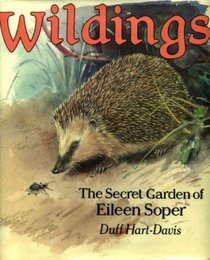 WILDINGS: THE SECRET GARDEN OF EILEEN SOPER