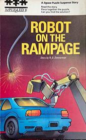 Robot on the Rampage