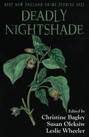 Deadly Nightshade: Best New England Crime Stories 2022