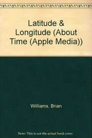 Latitude & Longitude (Williams, Brian, About Time.)